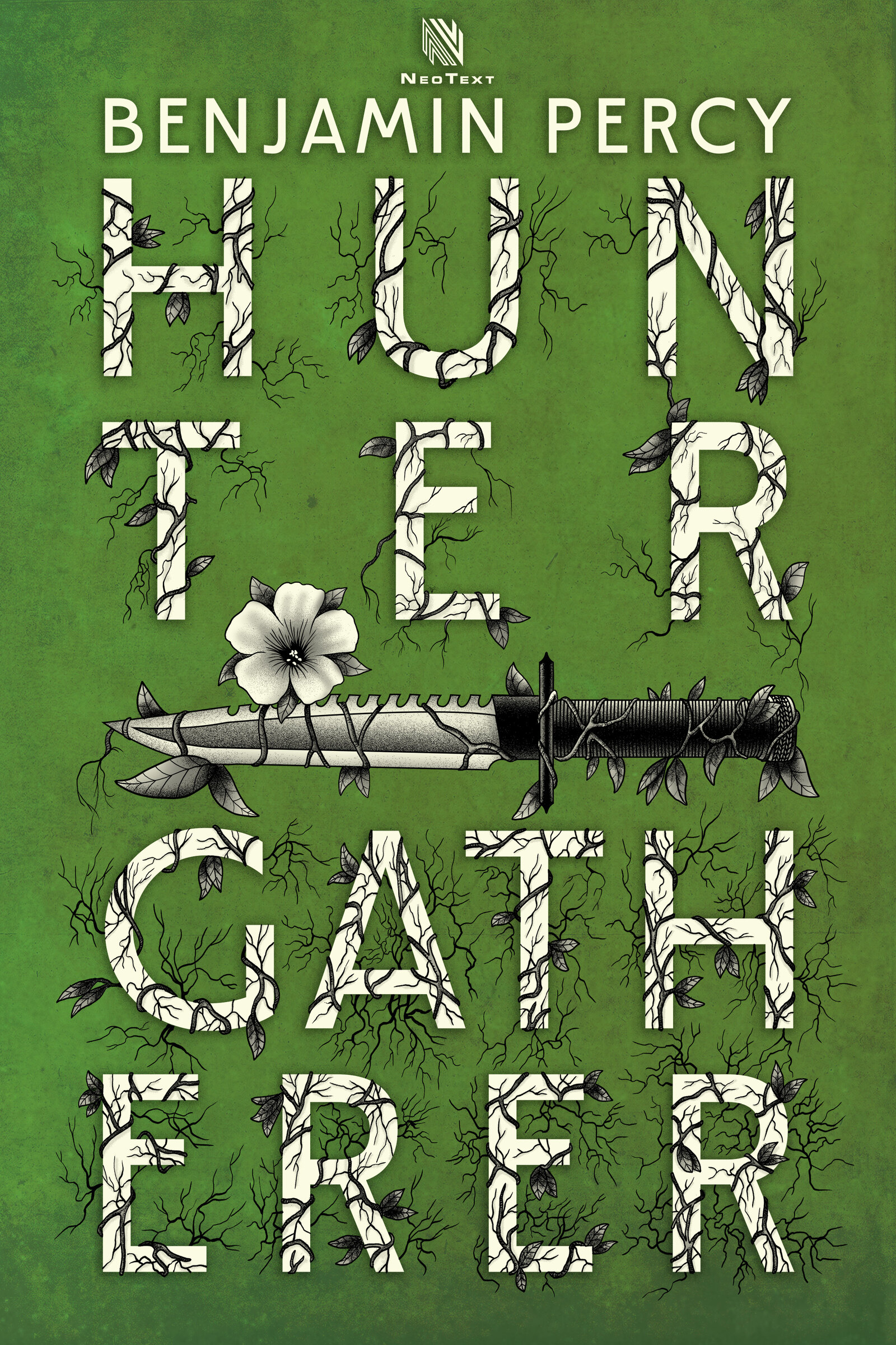 HUNTER/GATHERER by Benjamin Percy: green cover with a hunting knife and letters threaded with vines.
